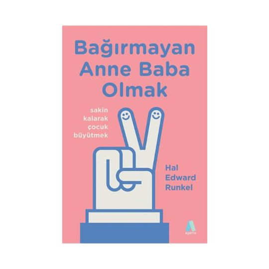 Bağırmayan Anne Baba Olmak 0