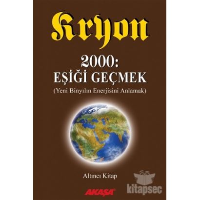 KRYON  2000: EŞİĞİ GEÇMEK