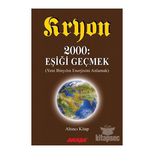 KRYON  2000: EŞİĞİ GEÇMEK