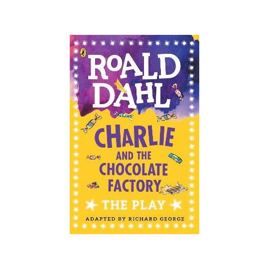 Charlıe And The  Chocolate Factory / Roald Dahl
