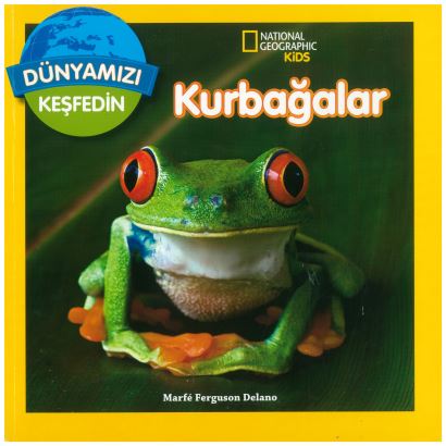 National Geographic Kids Dünyanızı Keşfedin Kurbağalar