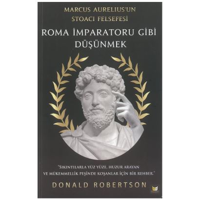 Roma İmparatoru Gibi Düşünmek