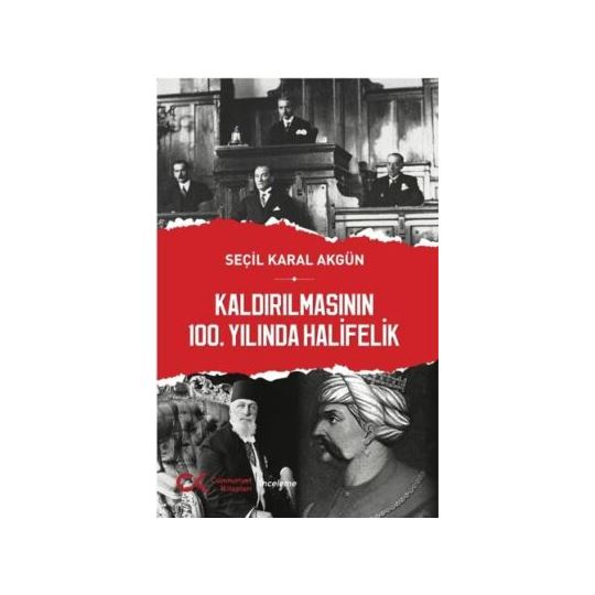 Kaldırılmasının 100 Yılında Halifelik