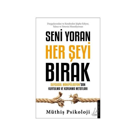 Seni Yoran Her şeyi Bırak