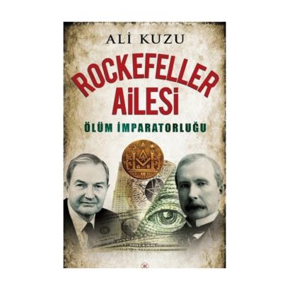 Rockefeller Aılesı Ölüm Imparatorluğu