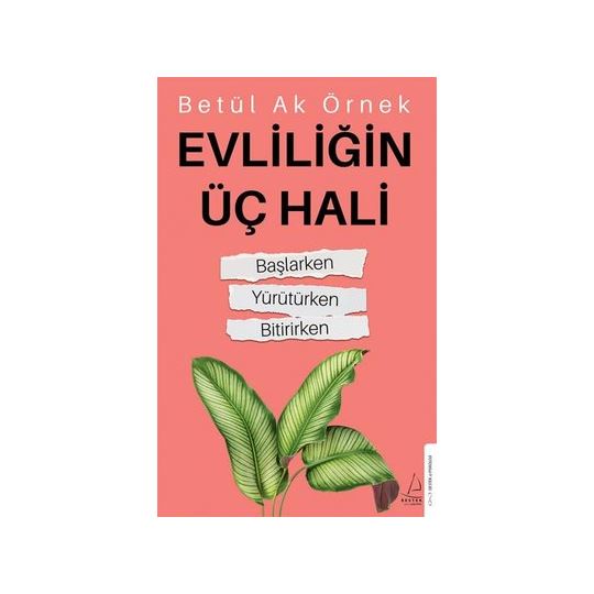 Evliliğin Üç Hali: Başlarken - Yürütürken-Bitirirken