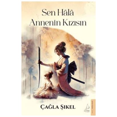 Destek /  Sen Hala Annenin Kızısın