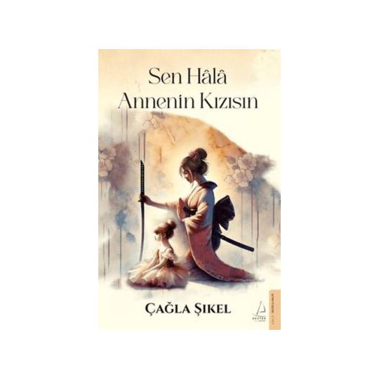 Destek /  Sen Hala Annenin Kızısın