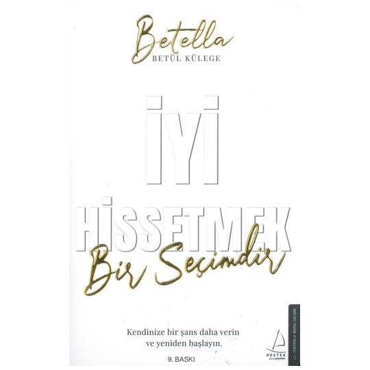 İyi Hissetmek Bir Seçimdir