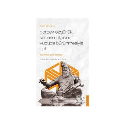 Gerçek özgürlük kaderin bilgisinin vücuda bürünmesiyle gelir