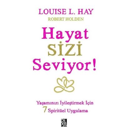 Hayat Sızı Seviyor / Louise Hay 0