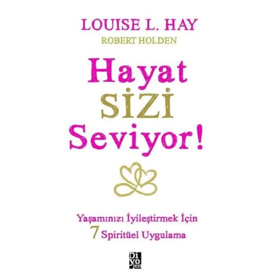 Hayat Sızı Seviyor / Louise Hay 0