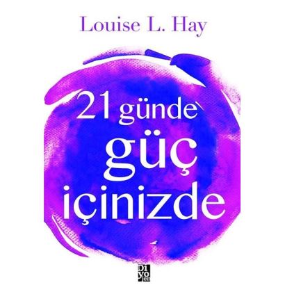 21 Günde Güç Icinizde / Louise Hay