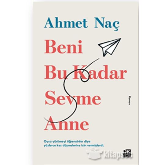 Beni Bu Kadar Sevme Anne