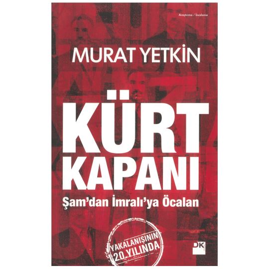 Kürt Kapanı Şam’dan İmralı’ya Öcalan 0