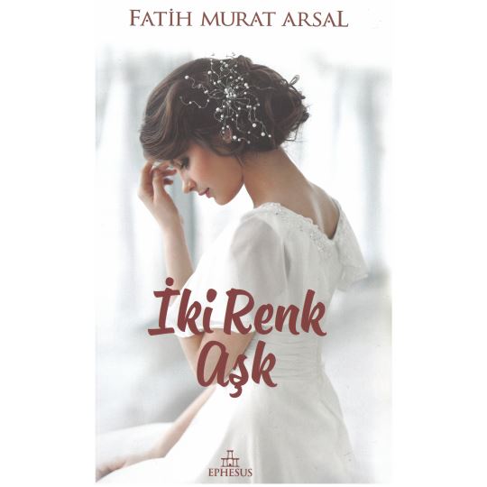 Ikı Renk Ask / Fatıh Murat Arslan