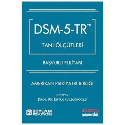 DSM - 5 TR Tanı Ölçüleri Başvuru El Kitabı