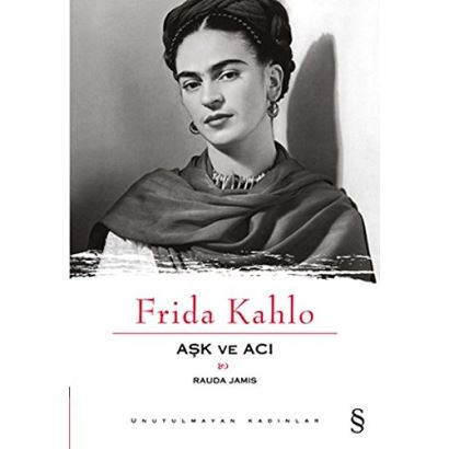 Frida Kahlo Aşk ve Acı 0