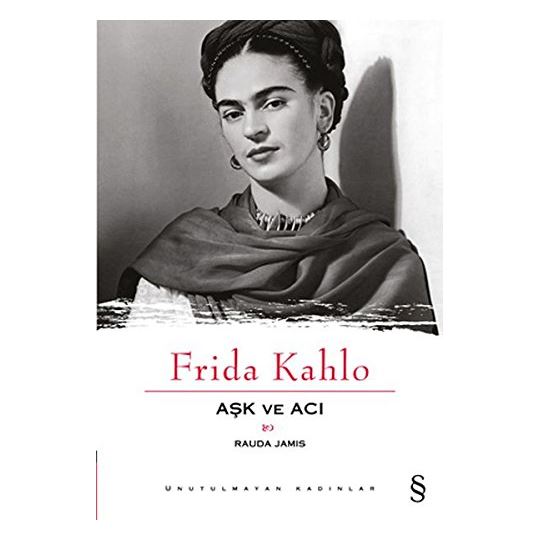 Frida Kahlo Aşk ve Acı 0