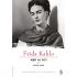 Frida Kahlo Aşk ve Acı 0