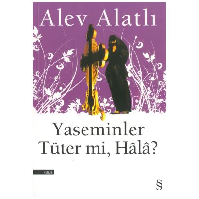 Yaseminler Tüter mi, Hala