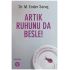 Artık Ruhunu da Besle 0