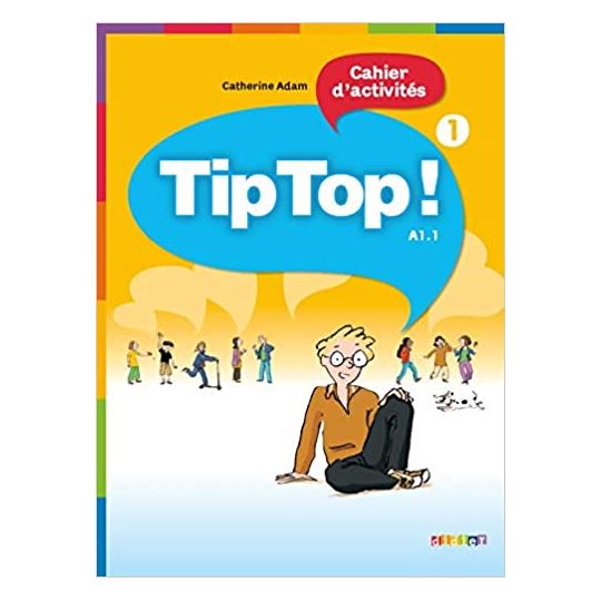 Tip Top 1 Cahier d'Actıvıtes A1.1 0