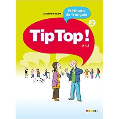 Tip Top 2 Methode de Français A1.2 0
