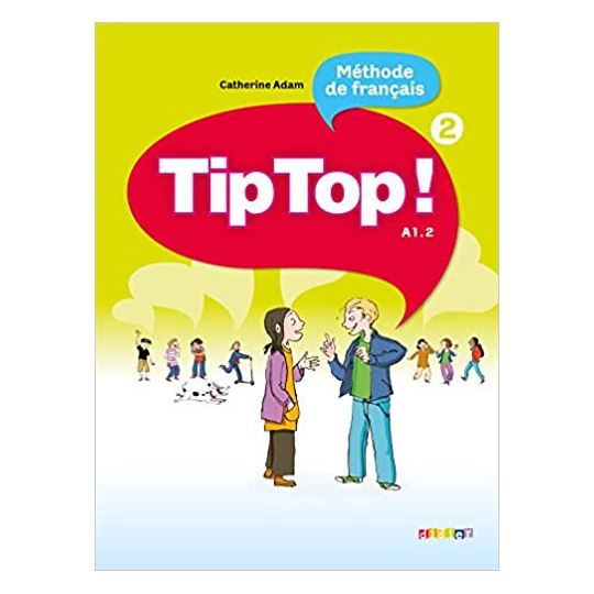 Tip Top 2 Methode de Français A1.2 0