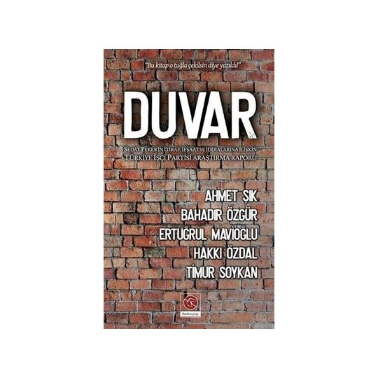 DUVAR Sedat Peker�in İtraf, İfşaat Ve İddialarına İlişkin Türkiye İşçi DUVAR Sedat Peker�in İtraf, İfşaat Ve İddialarına İlişkin Türkiye İşçi