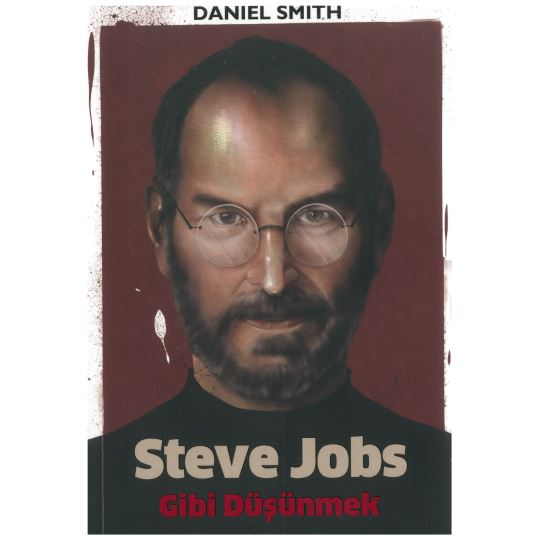Steve Jobs Gibi Düşünmek 0