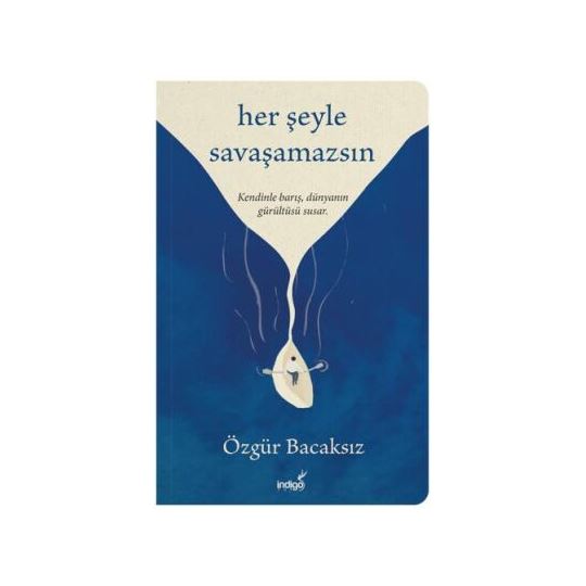 Her Şeyle Savaşamazsın