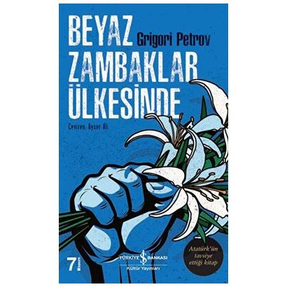 BEYAZ ZAMBAKLAR ÜLKESİNDE