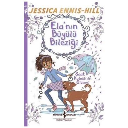 Ela'nın Büyülü Bileziği - Saat Kulesinin Gizemi