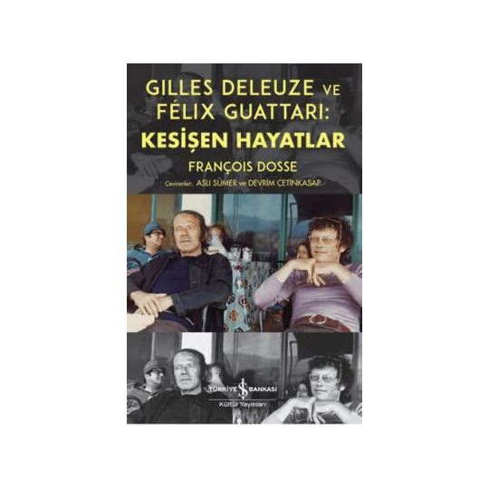 Gilles Deleuze ve Felix Guattari: Kesişen Hayatlar