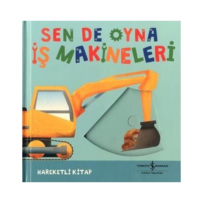 Sen De Oyna - İş Makineleri