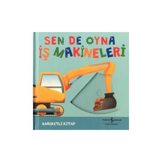 Sen De Oyna - İş Makineleri