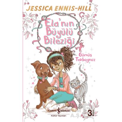 Ela'nın Büyülü Bileziği - Gümüş Tekboynuz