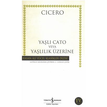 Yaşlı Cato Veya Yaşlılık Üzerine Hasan Ali Yücel Klasikler