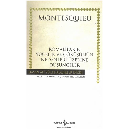 Romalıların Yücelik ve Çöküşünün Nedenleri Üzerine Düşünceler