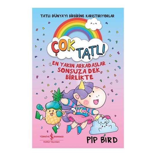 İşbankası /  Çok Tatlı - En Yakın Arkadaşlar Sonsuza Dek Birlikte / Pıp Bırd