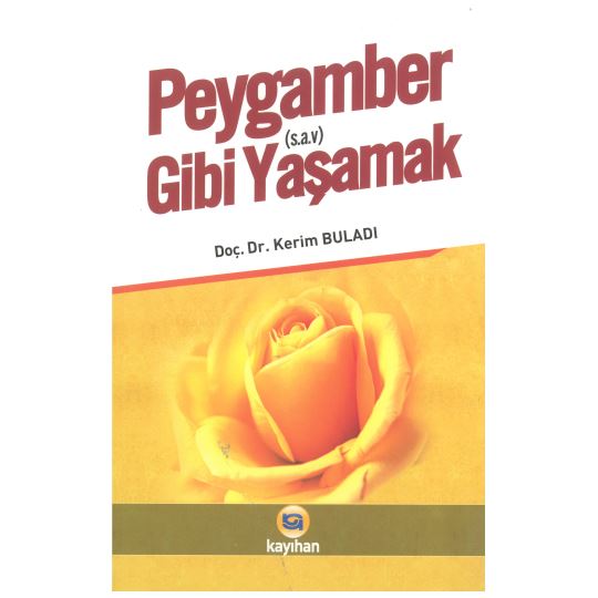 Peygamber s.a.v. Gibi Yaşamak