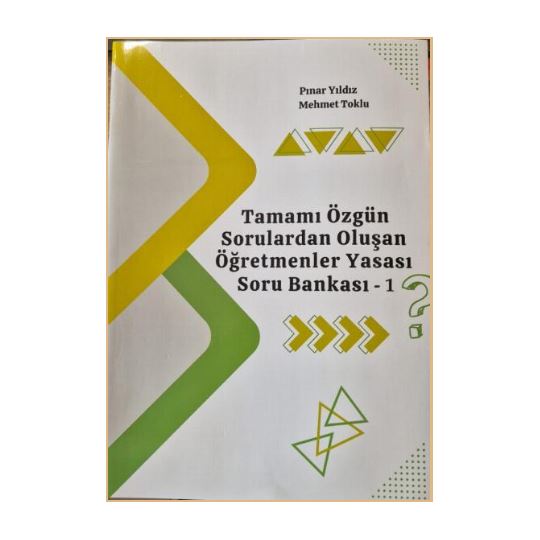 Tamamı Özgün Sorulardan Oluşan Öğretmenler Yasası Soru Bankası 1