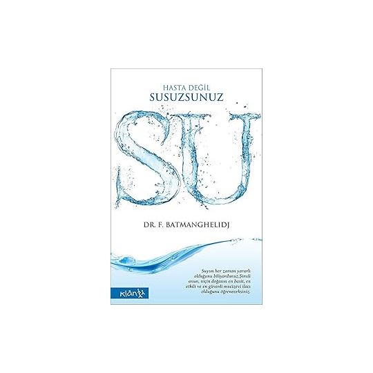 Su - Hasta Değil Susuzsunuz