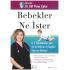 Bebekler Ne Ister