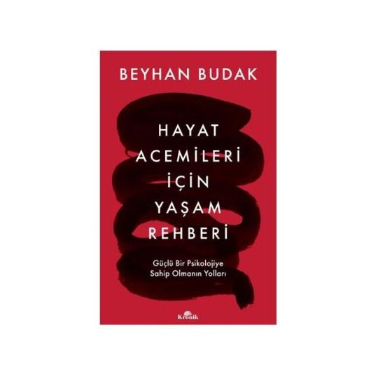 Hayat Acemileri İçin Yaşam Rehberi