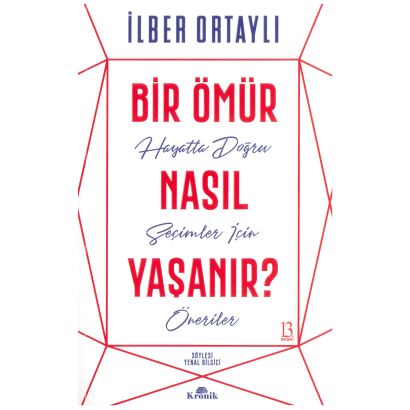 Bir Ömür Nasıl Yaşanır?