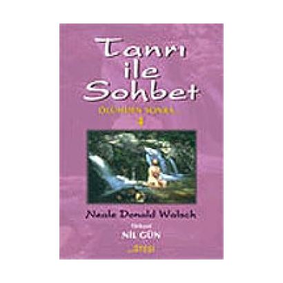 Tanrı İle Sohbet Ölümden Sonra 4