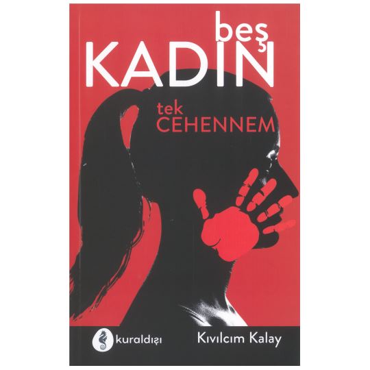 Beş Kadın Tek Cehennem 0