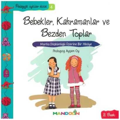 Pedagojik Öyküler 4 Bebekler, Kahramanlar ve Bezden Toplar 0